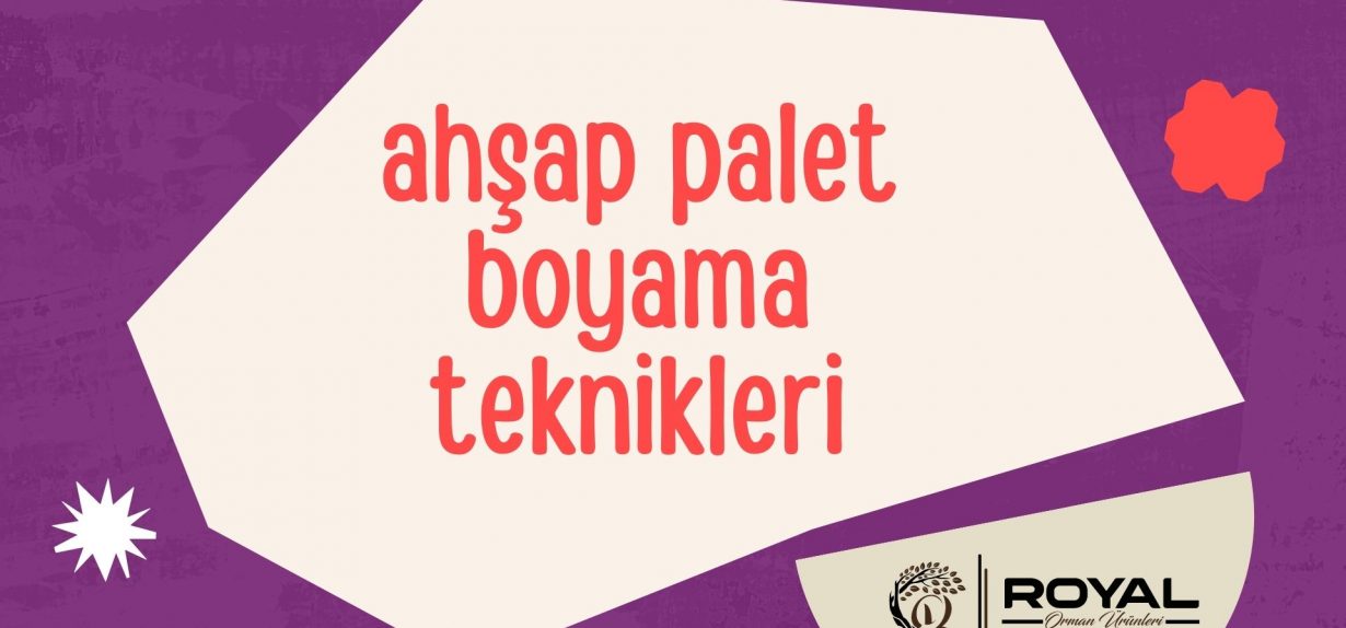 Ahşap Palet Boyama Teknikleri