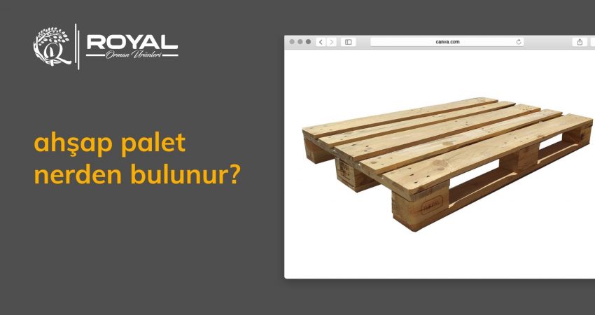 Ahşap Palet Nerden Bulunur?