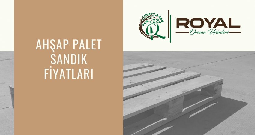 Ahşap Palet Sandık Fiyatları