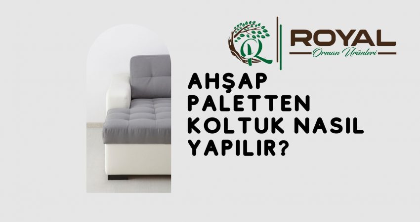 Ahşap Paletten Koltuk Nasıl Yapılır?