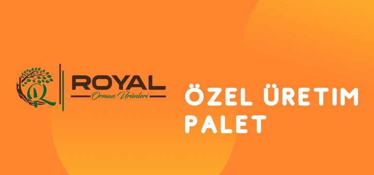 Özel Üretim Palet